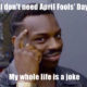 1524755687 941 20 April Fools Memes Thatll Get You In The Spirit