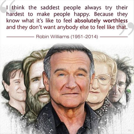 Robin Williams Quotes. Saddest people.