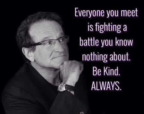 Robin Williams Quotes. Be kind