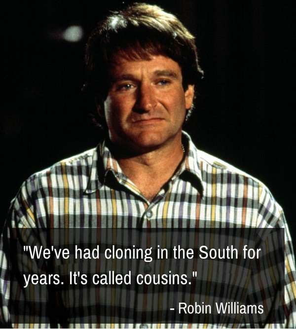 Robin Williams Quotes. Cousins