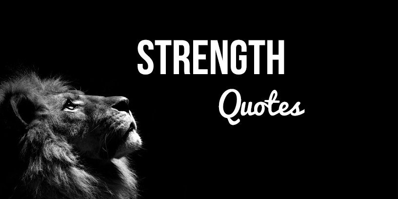 1525029312 150 Quotes About Strength And Being Incredibly Strong