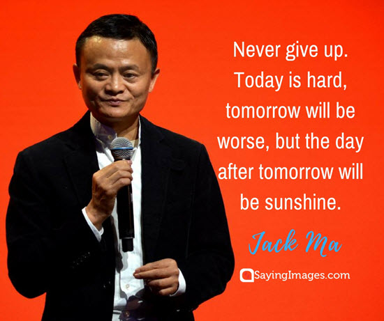 jack ma never give up quotes