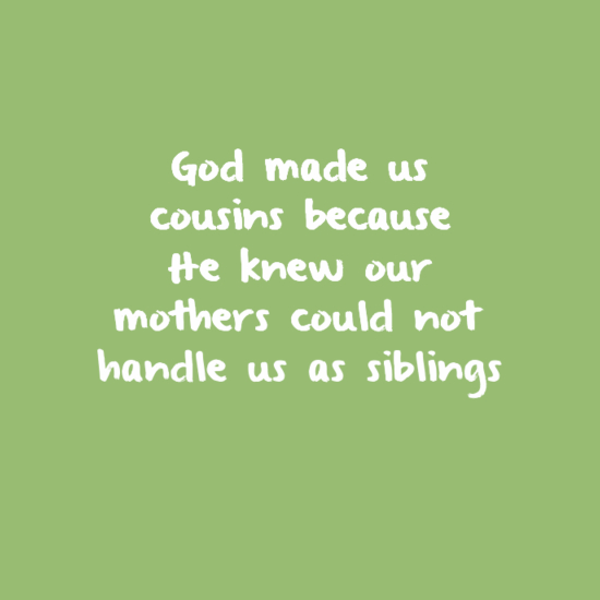 cousin quotes sayings