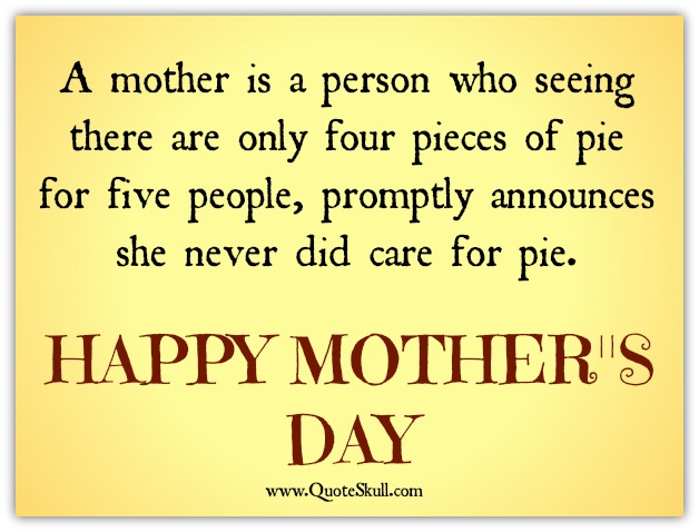 Happy Mothers Day Quotes - Word Porn Quotes, Love Quotes, Life Quotes, In.....