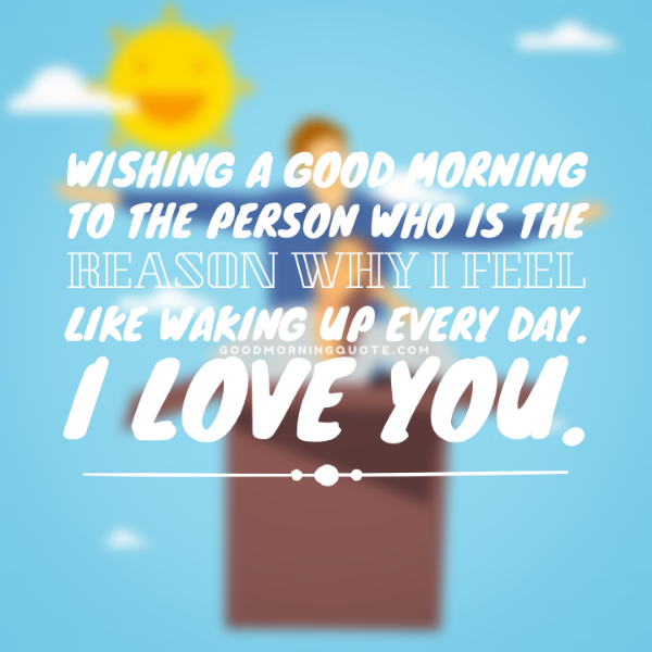 Good Morning I Love You Quotes For Him