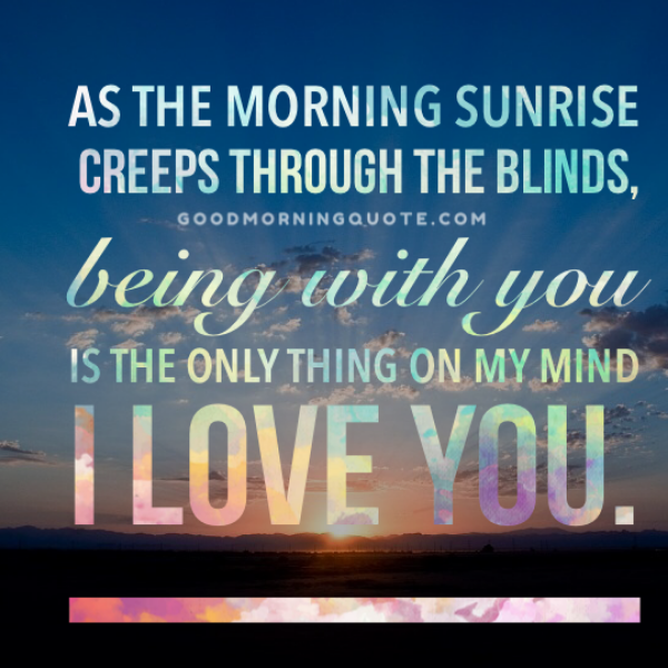 I Love You Good Morning Quotes For Him